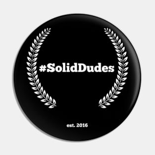 solid dudes Pin