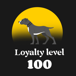 Staffie loyalty level 100 T-Shirt