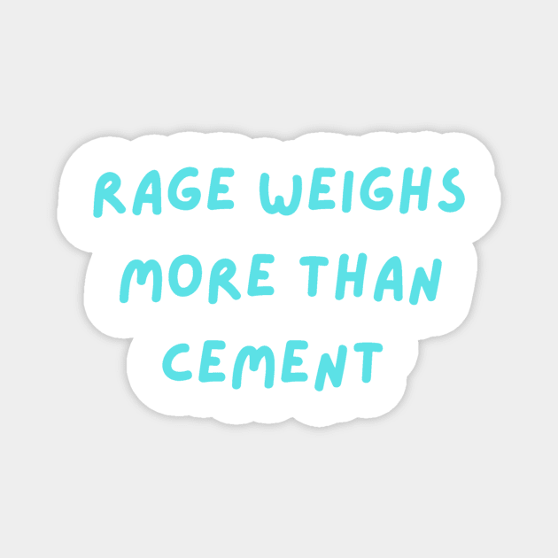 Rage weighs more than cement philosophical Magnet by LukjanovArt