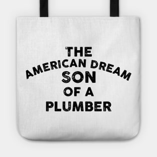 The American Dream Son Of A Plumber Vintage Tote