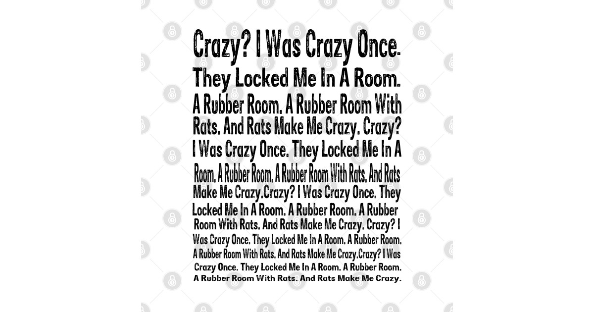 Crazy? I Was Crazy Once Meme Funny Trending Meme Crazy I Was Crazy Once Meme TShirt TeePublic