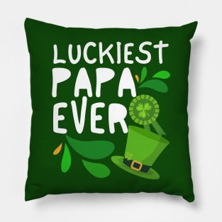 Luckiest Papa Ever, Luckiest Papa, One Lucky Papa, Papa St Patrick's Day Pillow