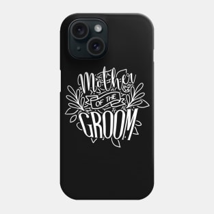 Mother of The Groom Wedding Party Gift Phone Case