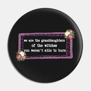 Witches granddaughters Pin