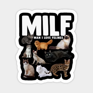 MILF Man I Love Felines Cat Cartoon Magnet