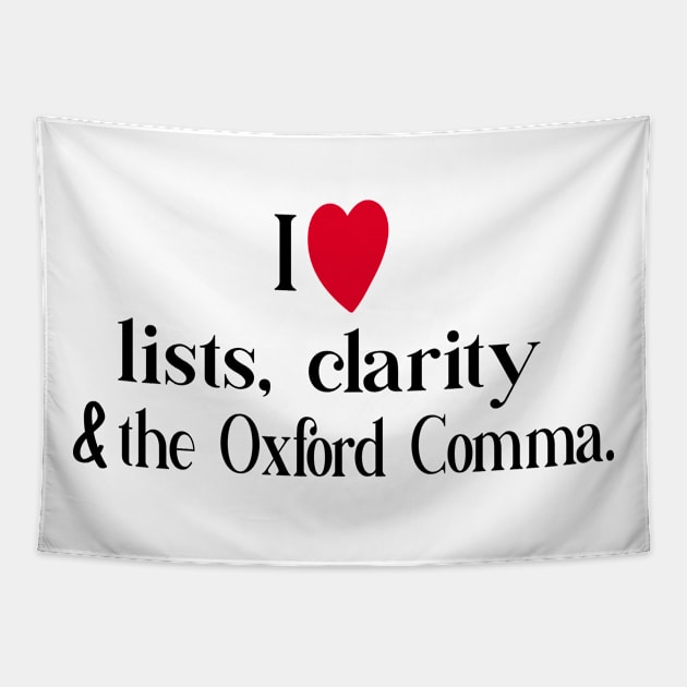 I Love Lists Clarity And The Oxford Comma Tapestry by care store