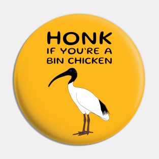 Honk if You're a Bin Chicken Pin