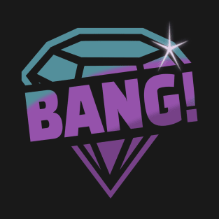 BANG T-Shirt