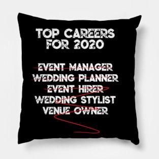 Wedding Event Organizer Planner career life meme - 2020 Edition Pillow