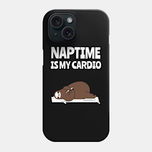 naptime is my cardio Phone Case