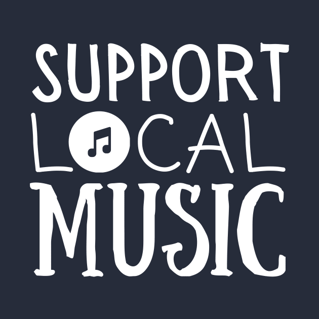 Support Local Music – Classic White Text on Navy Background by Tecnofa