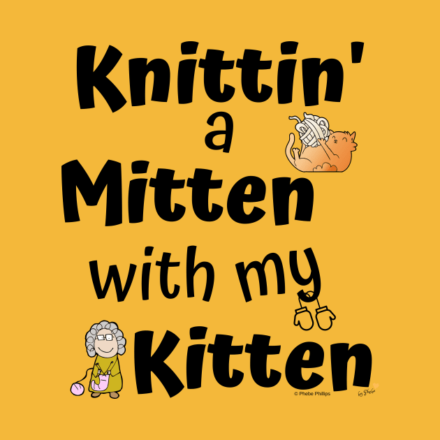 Knittin' a Mitten with my Kitten by Phebe Phillips