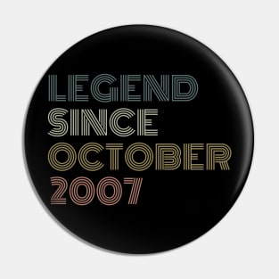 Legend Since October 2007 Pin