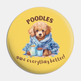 Poodles make everything better Pin