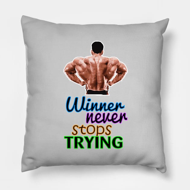 Winner never stops trying! Pillow by dblaiya