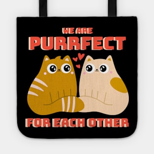 We Are Purrfect For Each Other Cute Cat Couples Love Tote