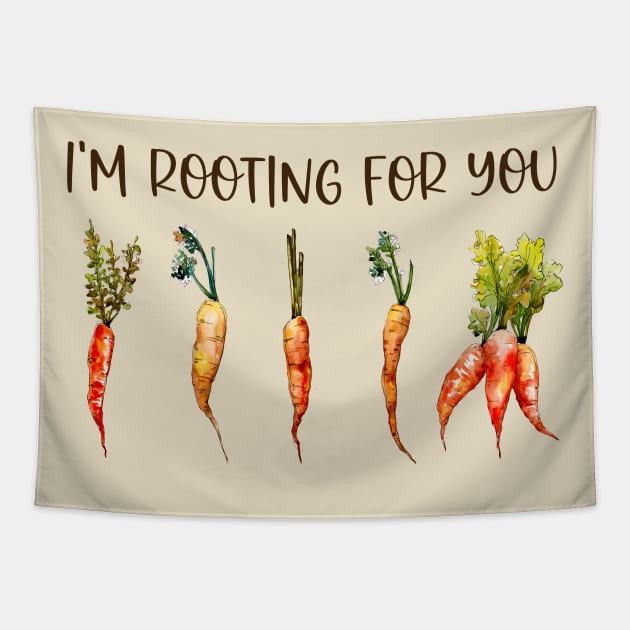 I'm Rooting For You Tapestry by RefinedApparelLTD