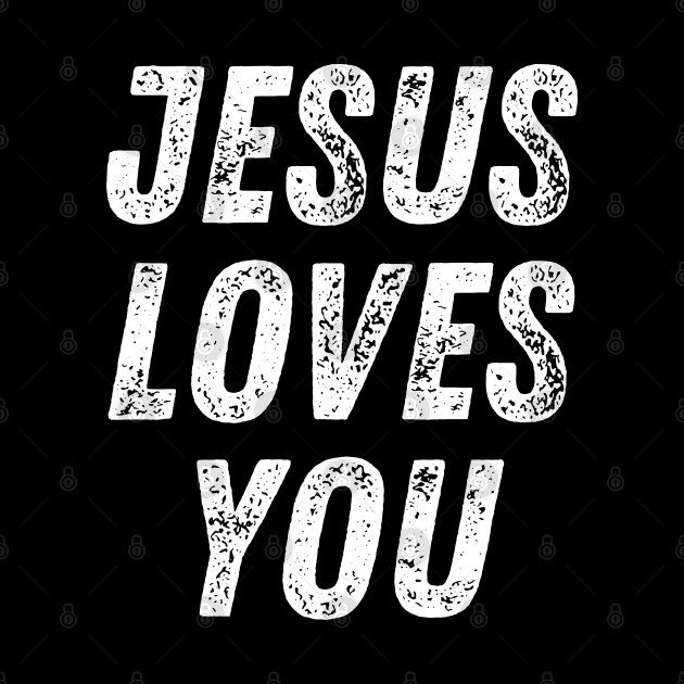 Christian Quote Jesus Loves You by Art-Jiyuu