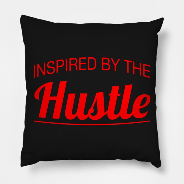 Inspired by the Hustle (red) Pillow by AyeletFleming