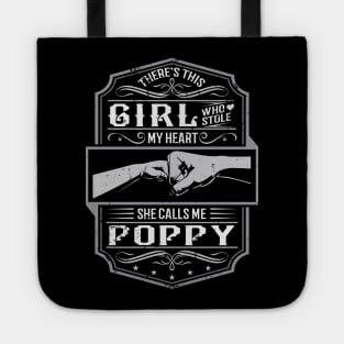 This Girl Stole My Heart She Calls Me Poppy Tote