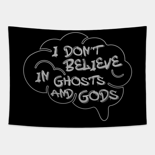 Skeptical Mind: I don't believe in ghosts and gods Tapestry by Paper Punch