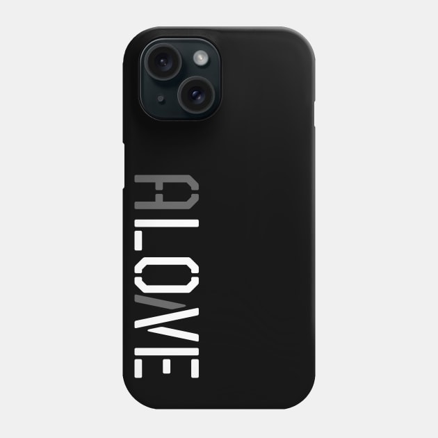 aLOnVE Phone Case by STRANGER