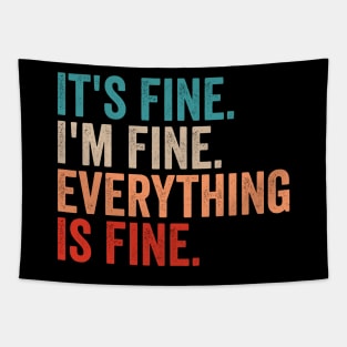 It's Fine I'm Fine Everything Is Fine Tapestry