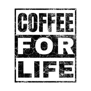 Coffee For Life T-Shirt