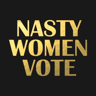 Nasty Women T-Shirt