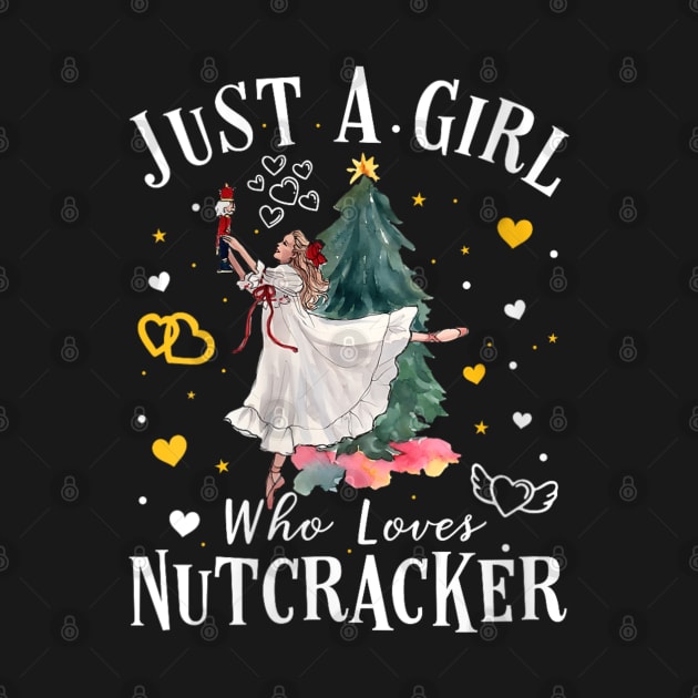 Just A Girl Who Loves Nutcrackers Christmas Ballet Dancing by rhazi mode plagget