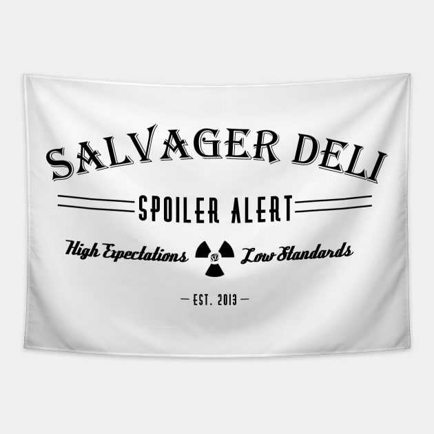 Salvager Deli - High Expectations, Low Standards Tapestry by SingeDesigns