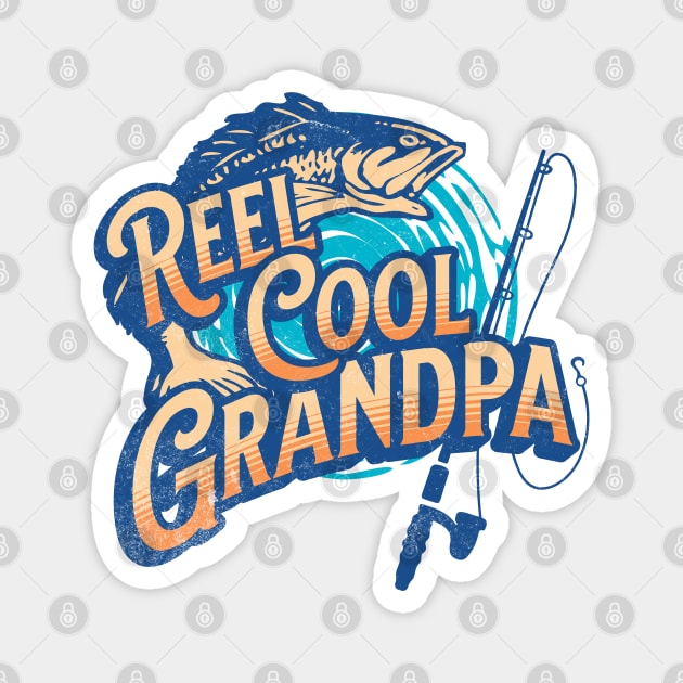 Father's Day Grandpa Reel Cool Grandpa Fishing Retro Fish Magnet by Yesteeyear