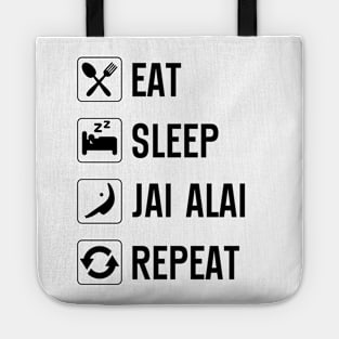 Eat Sleep Jai Alai Repeat Jai Alai Pelota Basque Jai Alai Tote