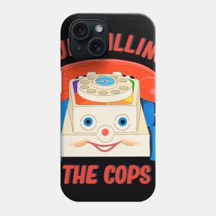 Quit Calling The Cops - The Peach Fuzz Phone Case