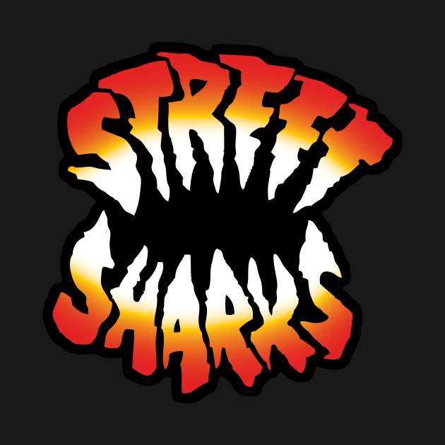 STREET SHARKS Street Sharks TShirt TeePublic