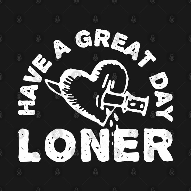 Have a great day loner by Spacelabs