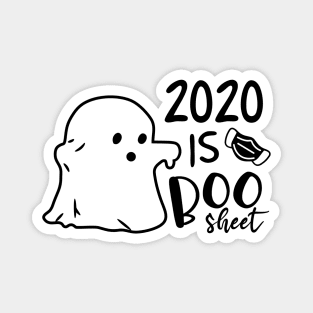 2020 is boo sheet Magnet