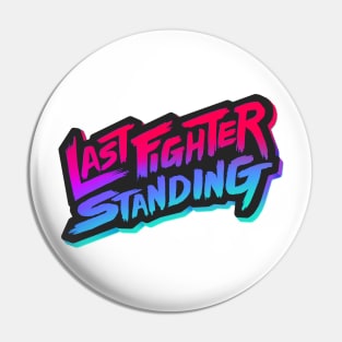 LAST FIGHTER STANDING Pin