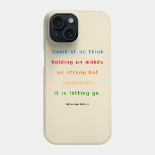 holding on makes us strong Phone Case