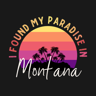 Montana Is Paradise T-Shirt