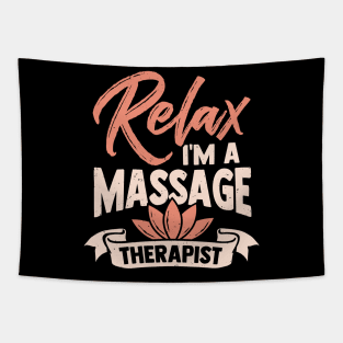 Relax I'm A Massage Therapist Tapestry