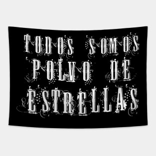 Todos somos polvo de estrellas Tapestry