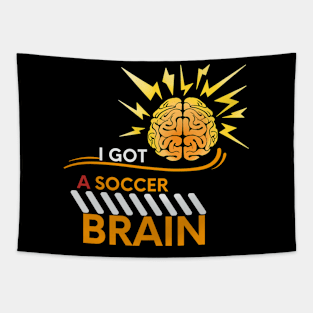 I Got A Soccer Brain Tapestry