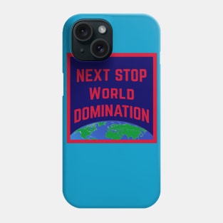 World Domination Phone Case