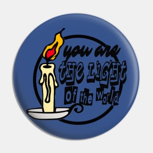 you are the light of the world Pin