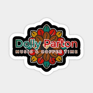 Dolly Parton Music & Cofee Time Magnet