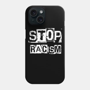 Stop racism Phone Case