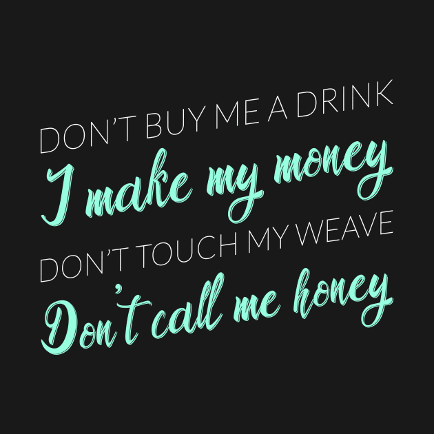 Don't Call Me Honey (Mint) - Kesha Cruise 2019 by JessieDesign