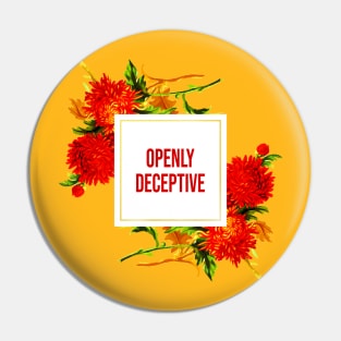 Openly Deceptive Pin