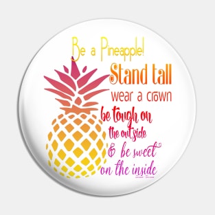 Be a Pineapple - Inspirational Pin